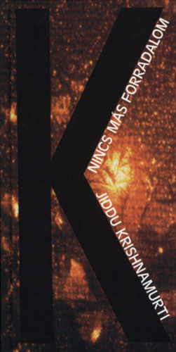 Jiddu Krishnamurti Nincs más forradalom könyv