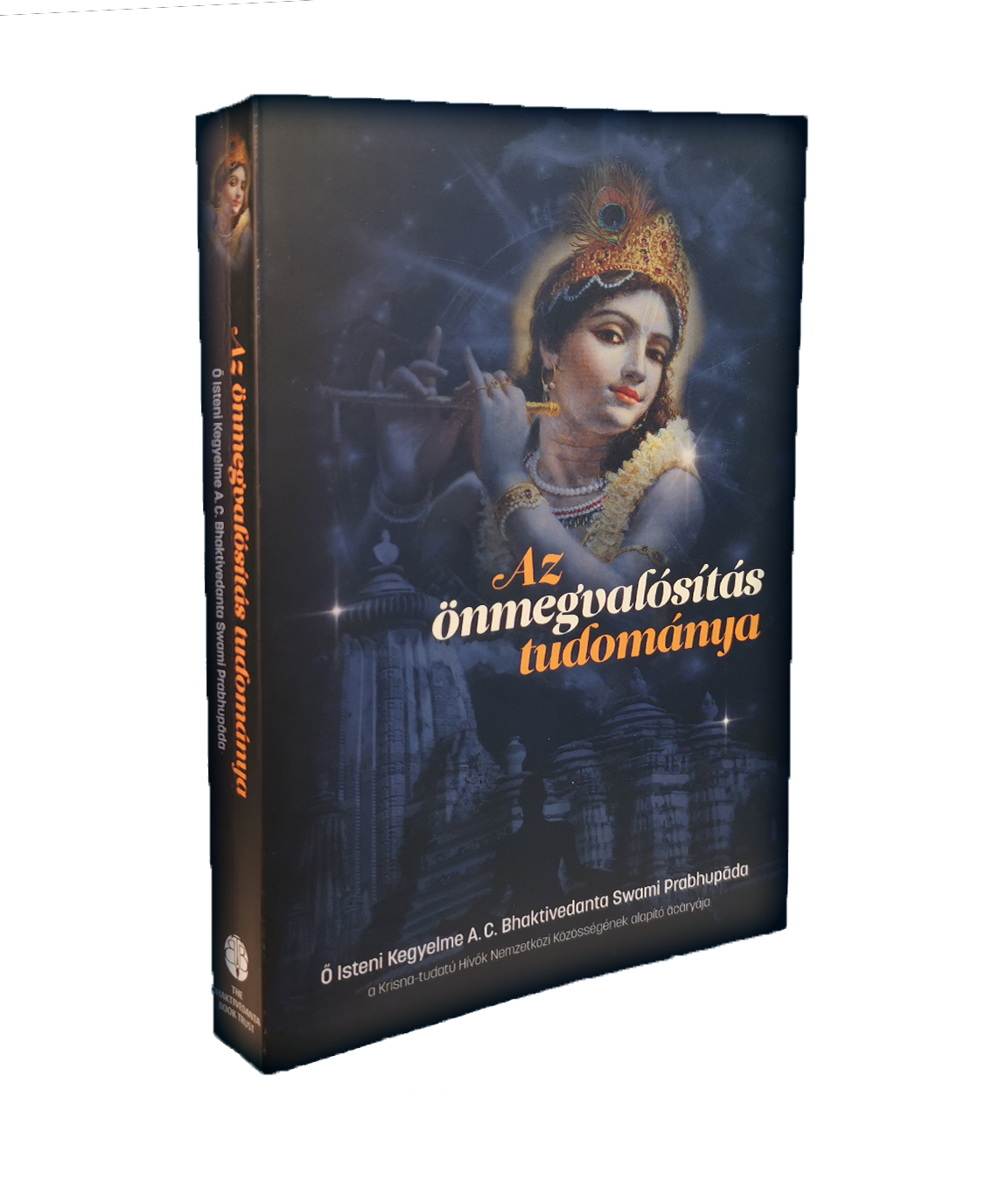 A.C. Bhaktivedanta Swani - Az önmegvalósítás tudománya