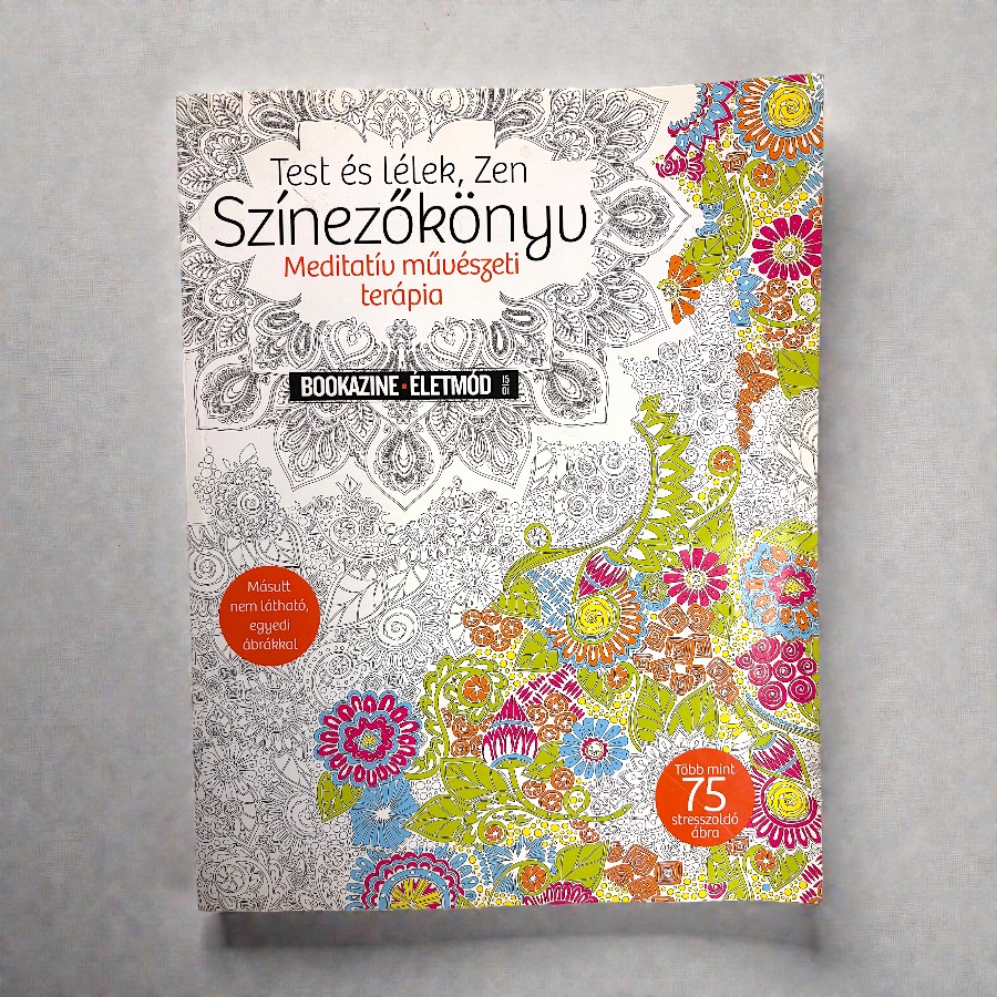 Test és lélek, zen színezőkönyv - Meditatív művészeti terápia (Bookazine)